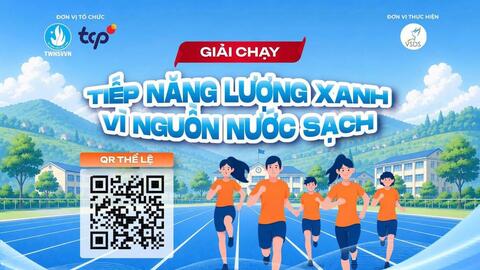 Chính thức phát động Giải chạy trực tuyến “Tiếp năng lượng sạch - Vì nguồn nước sạch” năm 2026