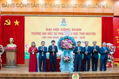 Đại hội Công đoàn Trường Đại học Sư phạm - Đại học Thái Nguyên lần thứ XXVII Nhiệm kỳ 2025-2030