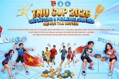 Khởi tranh TNU CUP 2026: Sinh viên ĐHTN sẵn sàng “cháy” cùng cầu lông & pickleball