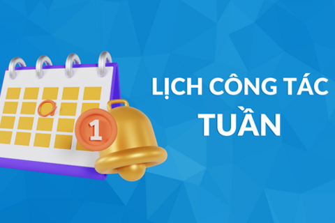 Lịch tuần công tác từ ngày 27/7/2026 đến ngày 02/8/2026 (bổ sung lần 4)