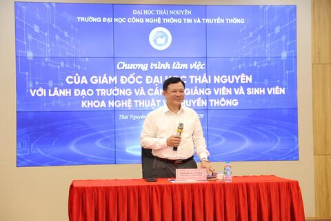Giám đốc Đại học Thái Nguyên làm việc với Khoa Nghệ thuật và Truyền thông, Trường Đại học Công nghệ Thông tin và Truyền thông