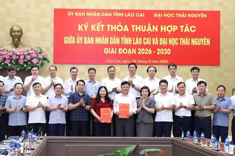 Đại học Thái Nguyên và UBND tỉnh Lào Cai ký kết thỏa thuận hợp tác giai đoạn 2026-2030