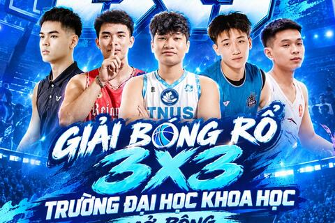 Trường Đại học Khoa học – Đại học Thái Nguyên tổ chức "Giải Bóng Rổ 3x3 Trường Đại học Khoa học Mở rộng" năm 2026