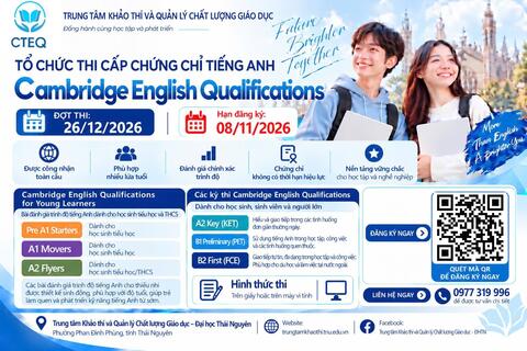 Trung tâm Khảo thí và Quản lý chất lượng giáo dục - Đại học Thái Nguyên triển khai đợt thi Cambridge English Qualifications tháng 12/2026