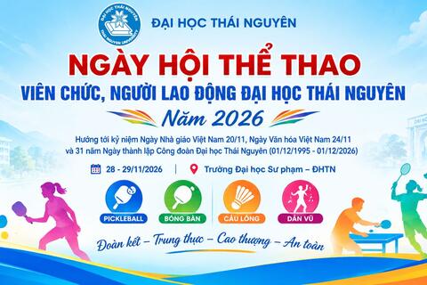 Đại học Thái Nguyên tổ chức Ngày hội Thể thao viên chức, người lao động vào ngày 28-29/11/2026