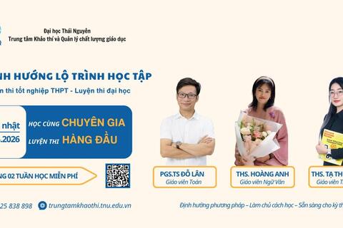 Trung tâm Khảo thí và Quản lý chất lượng giáo dục- Đại học Thái Nguyên triển khai chương trình luyện thi đại học dành cho học sinh 2K9