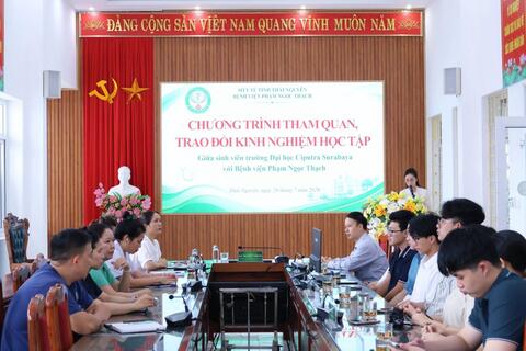 Bệnh viện Phạm Ngọc Thạch và Trường Đại học Y - Dược (Đại học Thái Nguyên) đón tiếp và làm việc với Đoàn sinh viên Khoa Y - Đại học Ciputra Surabaya, Indonesia