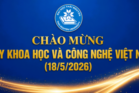 Chào mừng Ngày Khoa học và Công nghệ Việt Nam (18/5/2026)